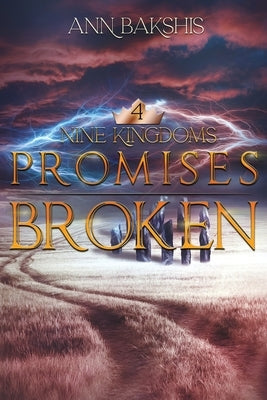 Promises Broken by Bakshis, Ann