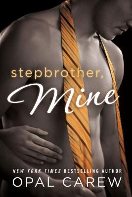 Stepbrother, Mine by Carew, Opal