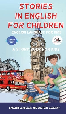 Stories in English for Children: English Language for Kids by Academy, English Language and Culture