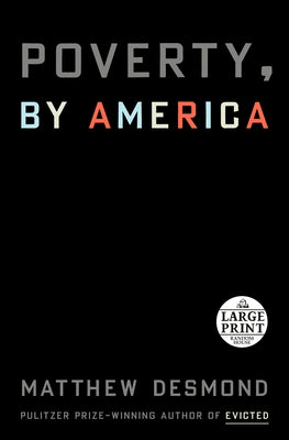 Poverty, by America by Desmond, Matthew