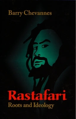 Rastafari: Roots and Ideology by Chevannes, Barry
