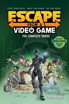 Escape from a Video Game: The Complete Series by Brady, Dustin