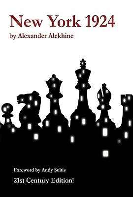 New York 1924, 21st Century Edition by Alekhine, Alexander
