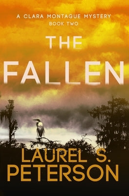 The Fallen, 2: A Clara Montague Mystery by Peterson, Laurel S.