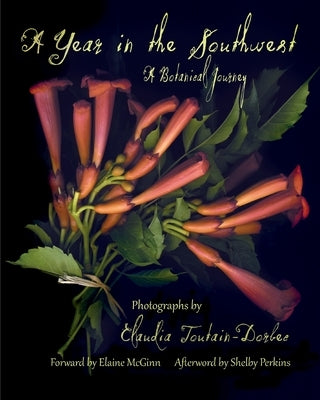 A Year in the Southwest, a Botanical Journey by Toutain-Dorbec, Claudia
