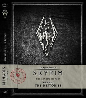 The Elder Scrolls V: Skyrim - The Skyrim Library, Volume I: The Histories by Bethesda Softworks