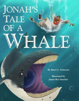 Jonah's Tale of a Whale by Schwartz, Barry L.