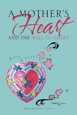 A Mother's Heart and the Will to Fight by Cassat, Lisa