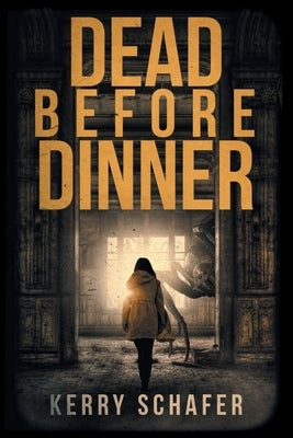 Dead Before Dinner: A Shadow Valley Manor Mystery by Schafer, Kerry