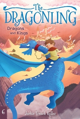 Dragons and Kings, Volume 6 by Koller, Jackie French