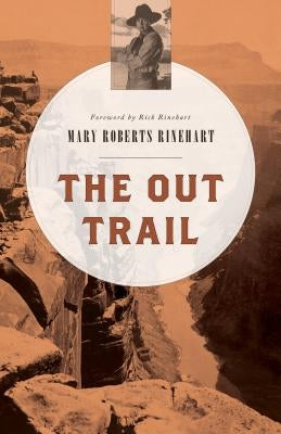 The Out Trail by Rinehart, Mary Roberts