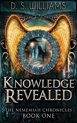 Knowledge Revealed by Williams, D. S.