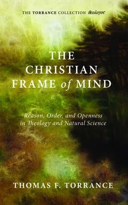 The Christian Frame of Mind by Torrance, Thomas F.