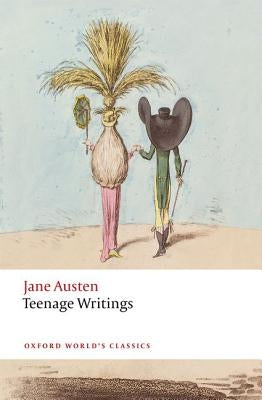 Teenage Writings by Austen, Jane