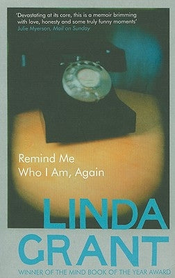 Remind Me Who I Am, Again by Grant, Linda