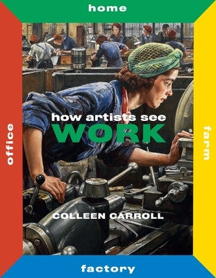 How Artists See Work by Carroll, Colleen