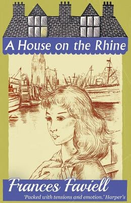 A House on the Rhine by Faviell, Frances