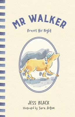 MR Walker Braves the Night by Black, Jess