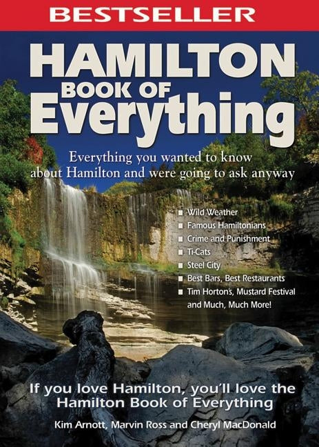 Hamilton Book of Everything: Everything You Wanted to Know about Hamilton and Were Going to Ask Anywayhamilton Book of Everything by Arnott, Kim