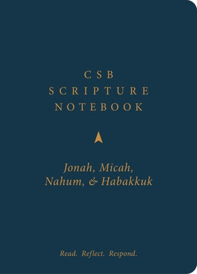 CSB Scripture Notebook, Jonah, Micah, Nahum, Habakkuk: Read. Reflect. Respond. by Csb Bibles by Holman