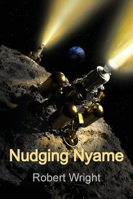 Nudging Nyame by Wright, Robert