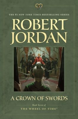 A Crown of Swords: Book Seven of 'the Wheel of Time' by Jordan, Robert