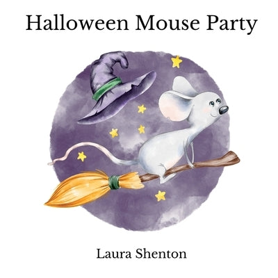 Halloween Mouse Party by Shenton, Laura