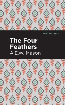 The Four Feathers by Mason, A. E. W.