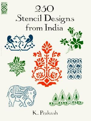250 Stencil Designs from India by Prakash, K.