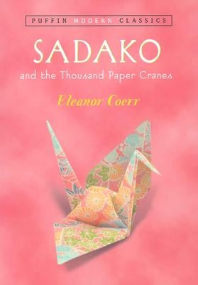 Sadako and the Thousand Paper Cranes by Coerr, Eleanor