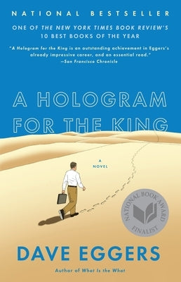 A Hologram for the King by Eggers, Dave