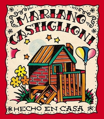 Hecho En Casa by Mariano Castiglioni by Martino, Daniel