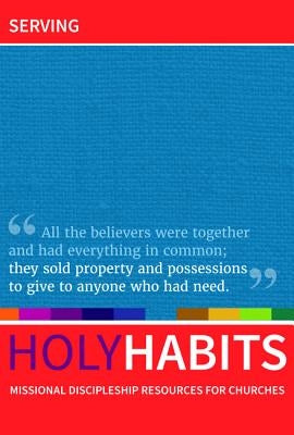 Holy Habits: Serving by Roberts, Andrew