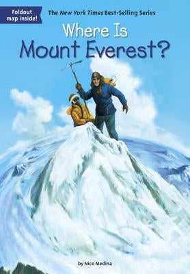 Where Is Mount Everest? by Medina, Nico
