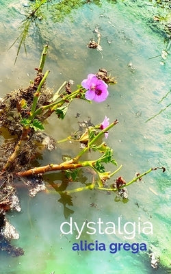 Dystalgia by Grega, Alicia