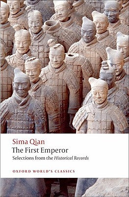 The First Emperor: Selections from the Historical Records by Qian, Sima