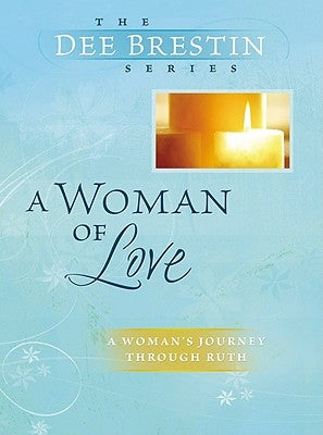 A Woman of Love by Brestin, Dee