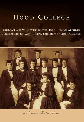 Hood College by The Staff and Volunteers of the Hood Col