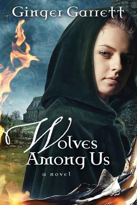 Wolves Among Us by Garrett, Ginger