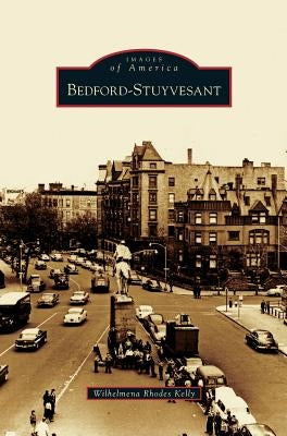 Bedford-Stuyvesant by Kelly, Wilhelmena Rhodes
