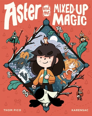 Aster and the Mixed-Up Magic by Pico, Thom