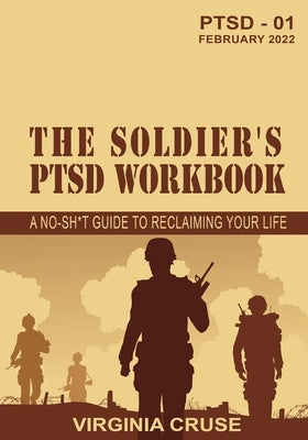 The Soldier's PTSD Workbook by Cruse, Virginia