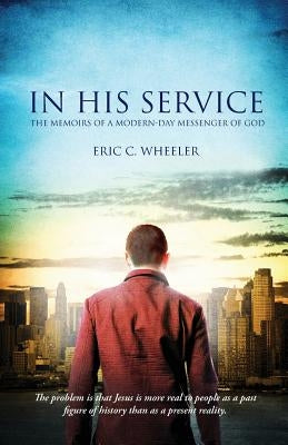In His Service by Wheeler, Eric