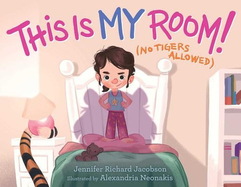 This Is My Room!: (no Tigers Allowed) by Jacobson, Jennifer Richard