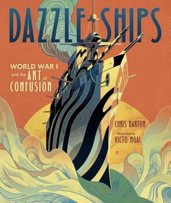 Dazzle Ships by Barton, Chris