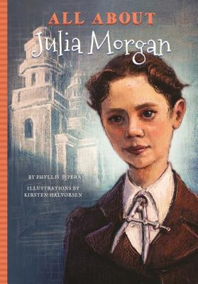 All about Julia Morgan by , Phyllis J.