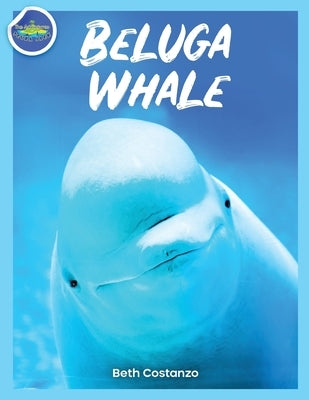 Beluga Whale Learning Activity Booklet for Kids! by Costanzo, Beth
