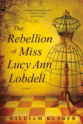 Rebellion of Miss Lucy Ann Lobdell by Klaber, William