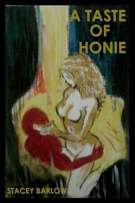 A Taste Of Honie by Attaway, Anelda