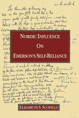 Nordic Influence On Emerson's Self-Reliance by Scofield, Elizabeth S.